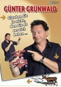 Günter Grünwald - Glauben Sie ja nicht, wen Sie da vor sich haben - 