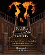 Cover-Bild zum Titel 'BookRix Autoren-Mix Erotik IV' von 'Phil Humor'