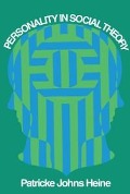 Cover-Bild zum Titel 'Personality in Social Theory' von 'Patricke Johns Heine'