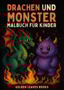 Cover-Bild zum Titel 'Drachen und Monster Malbuch für Kinder' von 'Golden Leaves Books'