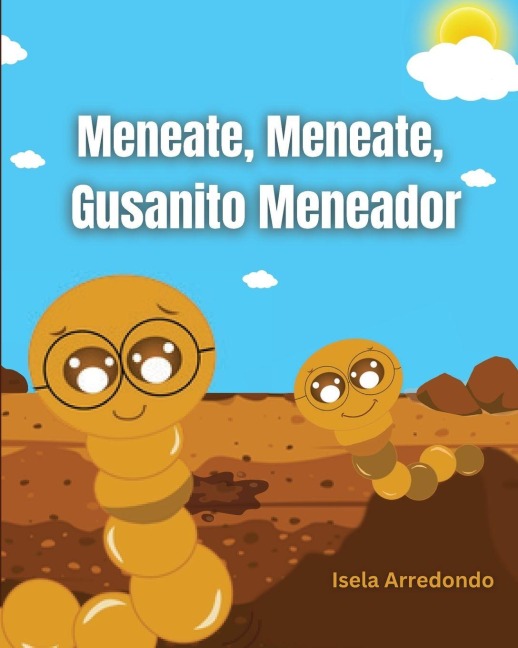 Meneate, Meneate, Gusanito Meneador - Isela Arredondo
