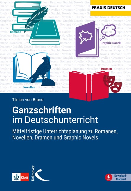 Ganzschriften im Deutschunterricht - Tilman von Brand
