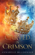Cover-Bild zum Titel 'Carved in Crimson (Heirs of Lirien, #1)' von 'Annabelle McCormack'