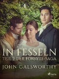 Cover-Bild zum Titel 'In Fesseln - Teil 2 der Forsyte-Saga' von 'John Galsworthy'