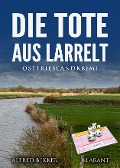 Cover-Bild zum Titel 'Die Tote aus Larrelt. Ostfrieslandkrimi' von 'Alfred Bekker'