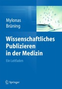 Cover-Bild zum Titel 'Wissenschaftliches Publizieren in der Medizin' von 'Ansgar Brüning, Ioannis Mylonas'