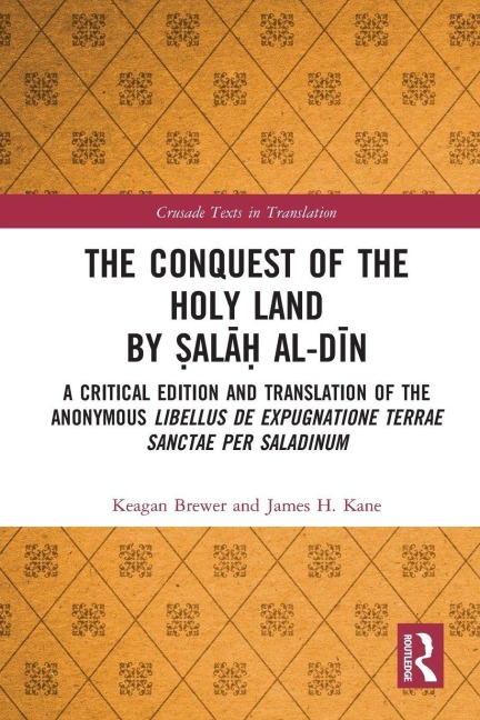 The Conquest of the Holy Land by ¿al¿¿ al-D¿n - Keagan Brewer, James Kane