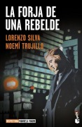 Cover-Bild zum Titel 'La forja de una rebelde' von 'Lorenzo Silva, Noemi Trujillo'