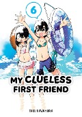 Cover-Bild zum Titel 'My Clueless First Friend 06' von 'Taku Kawamura'