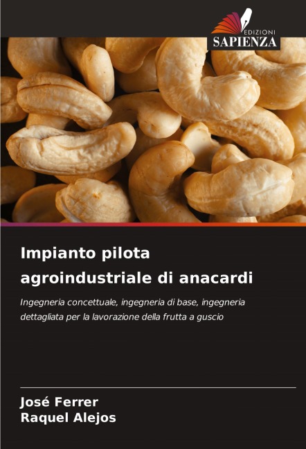 Impianto pilota agroindustriale di anacardi - José Ferrer, Raquel Alejos