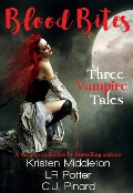 Blood Bites: Three Vampire Tales - C. J. Pinard, Kristen Middleton, Lr Potter