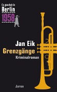 Cover-Bild zum Titel 'Grenzgänge' von 'Jan Eik'