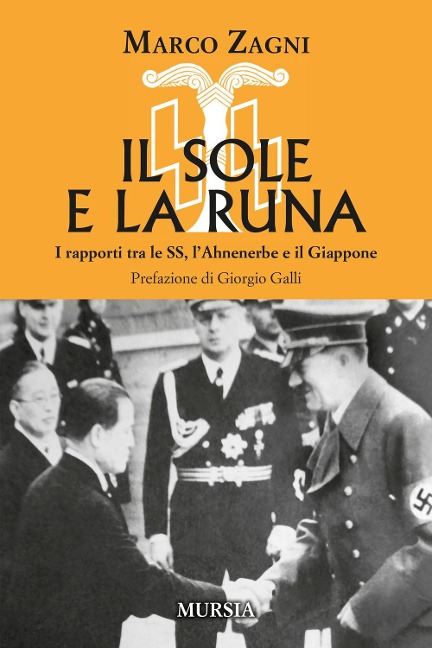 Il sole e la runa. I rapporti tra le SS, l'Ahnenerbe e il Giappone - Marco Zagni