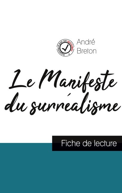 Le Manifeste du surréalisme de André Breton (fiche de lecture et analyse complète de l'¿uvre) - André Breton