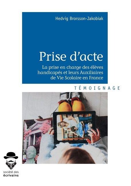 Prise d'acte - Taking note and action - Hedvig Brorsson-Jakobiak