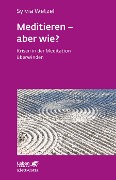 Cover-Bild zum Titel 'Meditieren - aber wie? (Leben lernen, Bd. 294)' von 'Sylvia Wetzel'