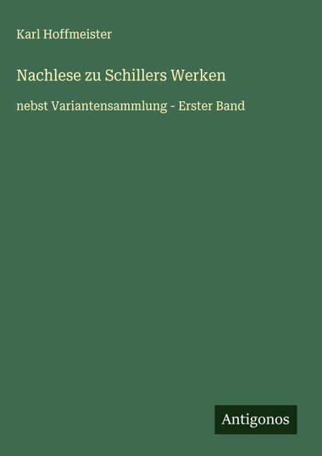 Nachlese zu Schillers Werken - Karl Hoffmeister