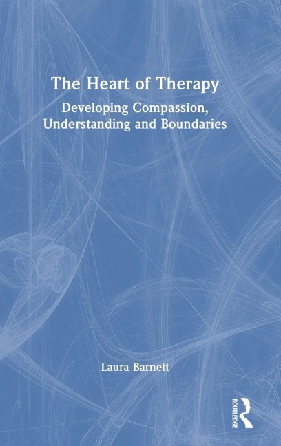 The Heart of Therapy - Laura Barnett
