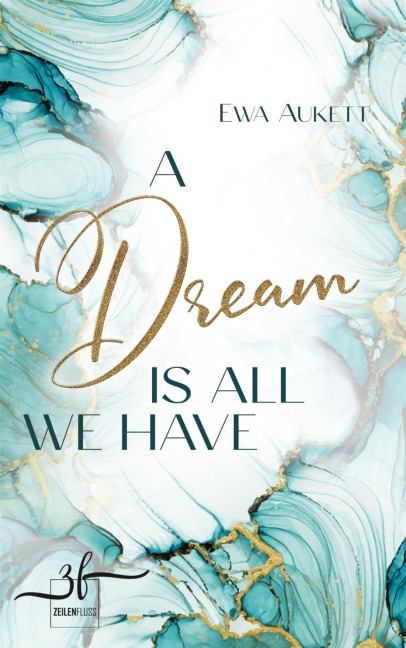 A Dream Is All We Have - Ewa Aukett