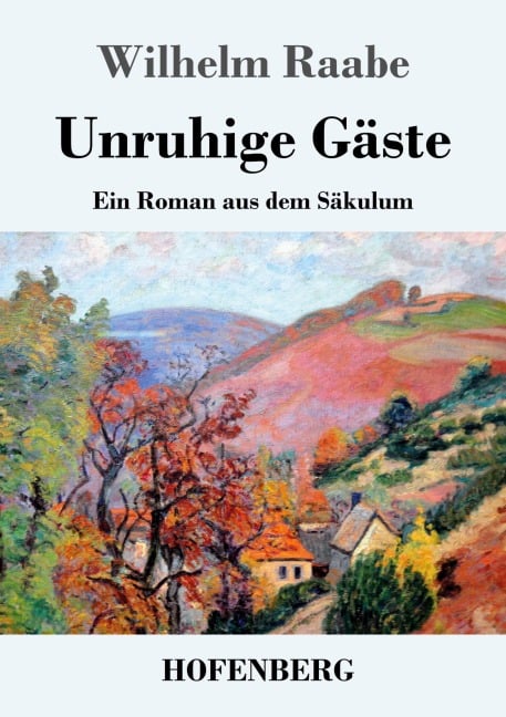Unruhige Gäste - Wilhelm Raabe