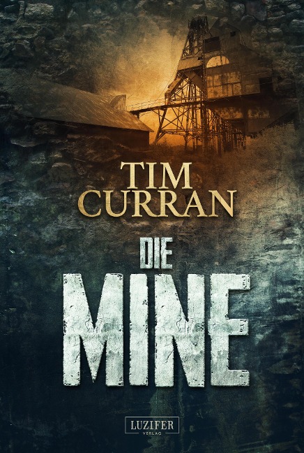 DIE MINE - Tim Curran