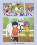Cover-Bild zum Titel 'Endlich reiten!' von 'Jennifer K. Mann'