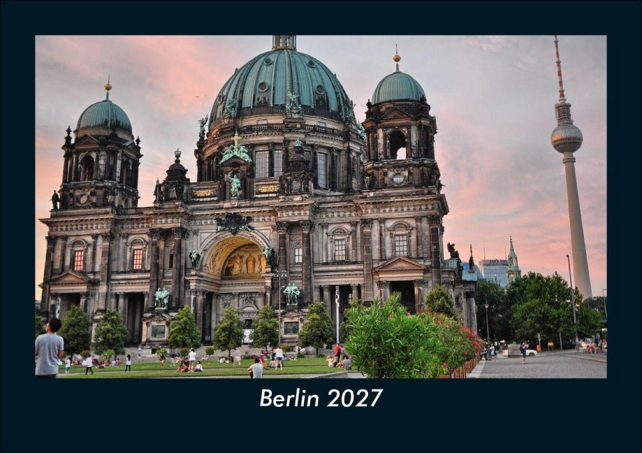 Berlin 2027 Fotokalender DIN A5 - Tobias Schmitt, Kevin Heber