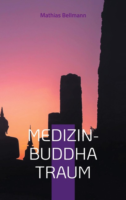 Medizin-Buddha Traum - Mathias Bellmann