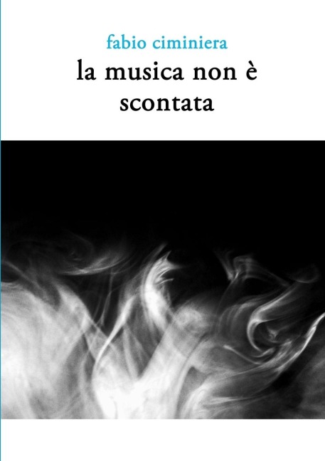 La musica non è scontata - Fabio Ciminiera