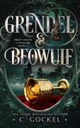 Cover-Bild zum Titel 'Grendel & Beowulf (Urban Magick & Folklore, #3)' von 'C. Gockel'