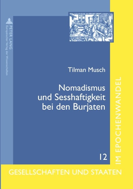 Nomadismus und Sesshaftigkeit bei den Burjaten - Tilman Musch