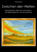 Cover-Bild zum Titel 'Zwischen den Welten' von 'Ingrid Bader'