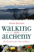 Cover-Bild zum Titel 'Walking Into Alchemy' von 'Amelia Marriette'