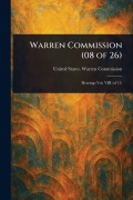 Cover-Bild zum Titel 'Warren Commission (08 of 26)' von 'United States Warren Commission'