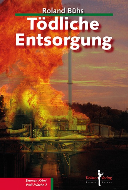 Tödliche Entsorgung - Roland Bühs