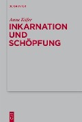 Cover-Bild zum Titel 'Inkarnation und Schöpfung' von 'Anne Käfer'