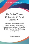 Cover-Bild zum Titel 'The British Trident Or Register Of Naval Actions V1' von 'Archibald Duncan'