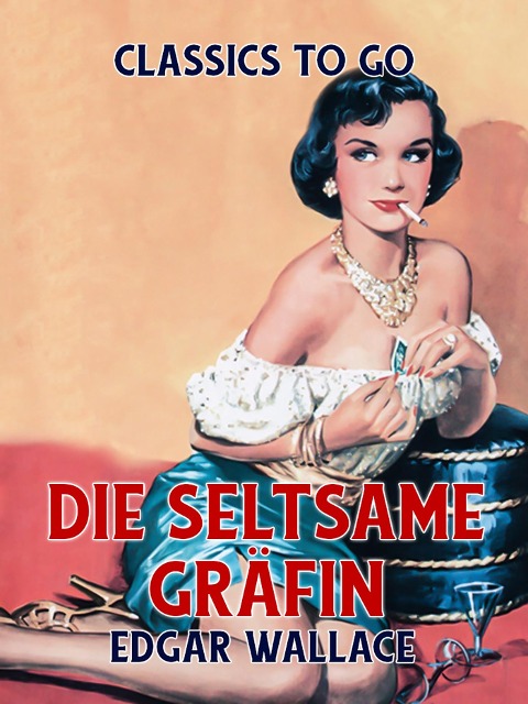 Die seltsame Gräfin - Edgar Wallace