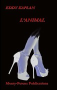 Cover-Bild zum Titel 'L'Animal' von 'Eddy Kaplan'
