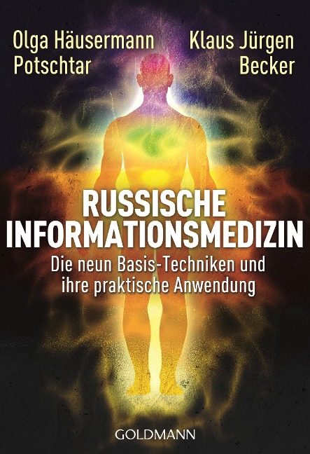 Russische Informationsmedizin - Olga Häusermann Potschtar, Klaus Jürgen Becker