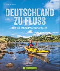 Deutschland zu Fluss - Michael Hennemann