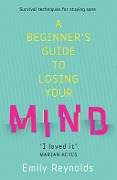 A Beginner's Guide to Losing Your Mind - Emily Reynolds
