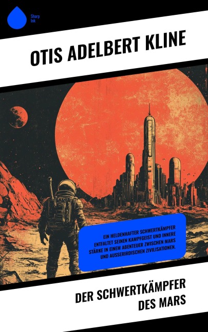 Der Schwertkämpfer des Mars - Otis Adelbert Kline