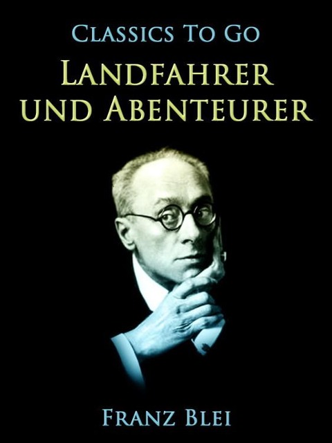 Landfahrer und Abenteurer - Franz Blei
