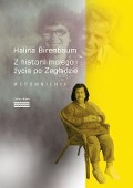 Historia mojego życia po Zagladzie Wspomnienia - Halina Birenbaum