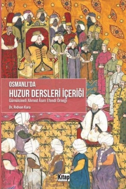 Osmanlida Huzur Dersleri Icerigi - Ridvan Kara