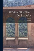 Cover-Bild zum Titel 'Historia General De España; Volume 30' von 'Anonymous'