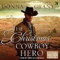 Cover-Bild zum Titel 'The Christmas Cowboy Hero Lib/E: A Western Romance Novel' von 'Donna Grant'