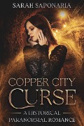 Cover-Bild zum Titel 'Copper City Curse' von 'Sarah Saponaria'