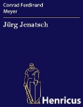 Cover-Bild zum Titel 'Jürg Jenatsch' von 'Conrad Ferdinand Meyer'